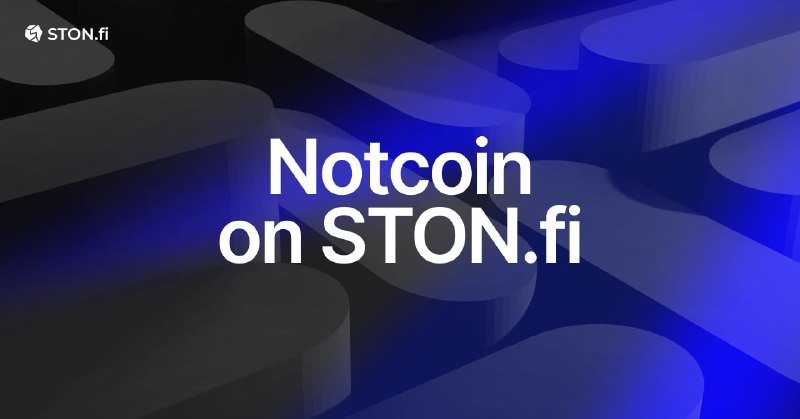 ***💎********🙏***** **NOT (Notcoin) on** [**STON.fi**](http://STON.fi/)**!**