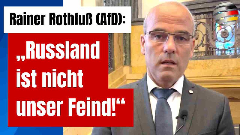 Rainer Rothfuß (@AfD): [„Russland ist nicht …