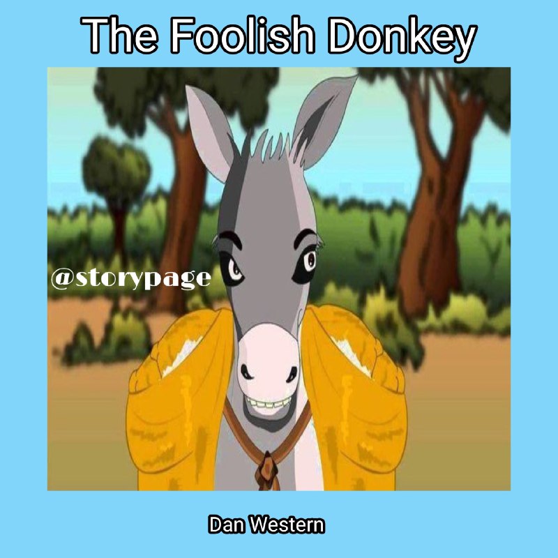 **The Foolish Donkey**Dan Western