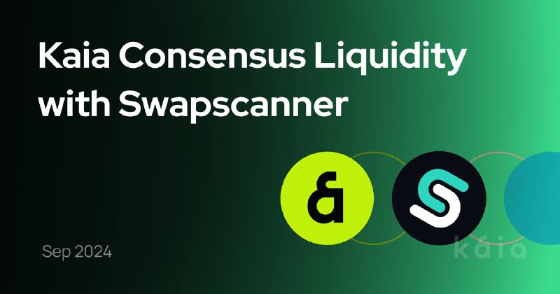 **[Kaia Consensus Liquidity with Swapscanner]**