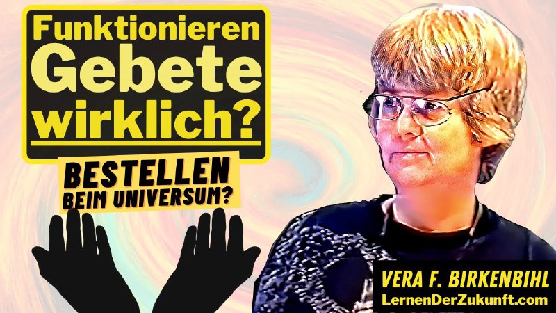 ***Vera Birkenbihl - Beten ***🙏******[***https://youtu.be/NhNQSsl7v9s***](https://youtu.be/NhNQSsl7v9s)***?***[***t.me/swd\_Akku***](http://t.me/swd_Akku)