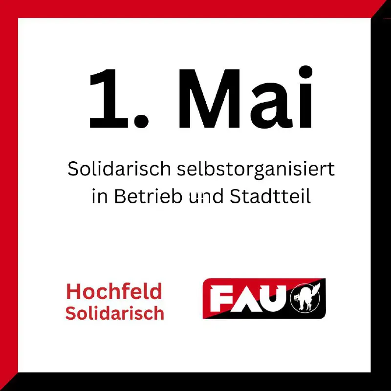 Der 1. Mai mit Hochfeld Solidarisch …