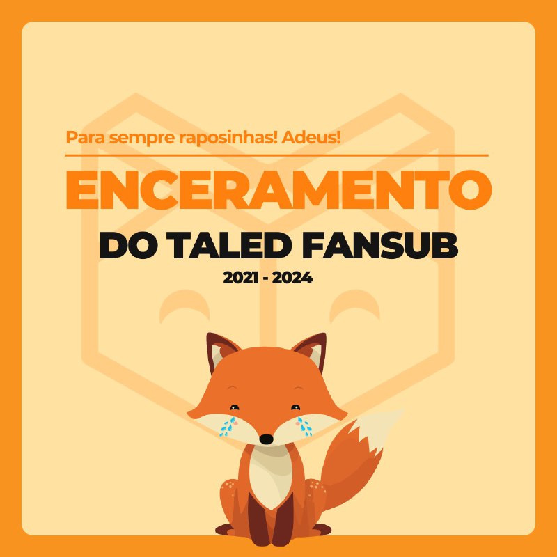 ENCERRAMENTO DO TALED FANSUB