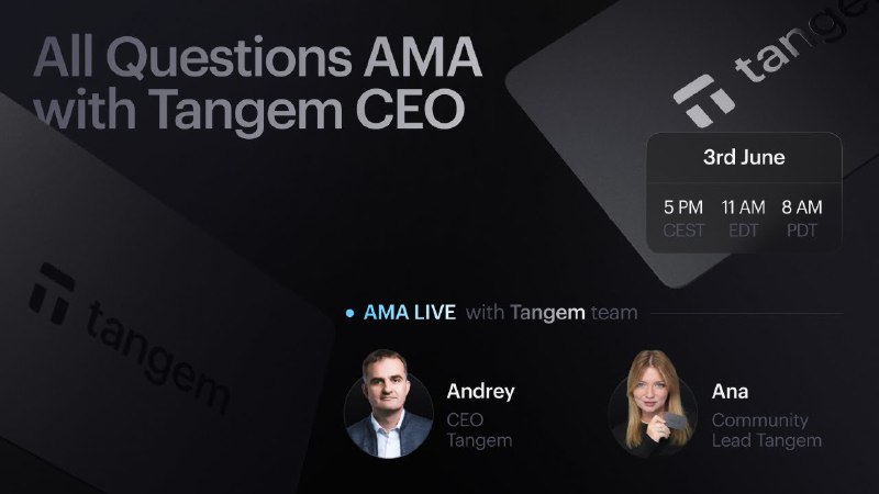 **Tangem Team AMA | All Questions - Answered! With Tangem’s CEO** ***?***