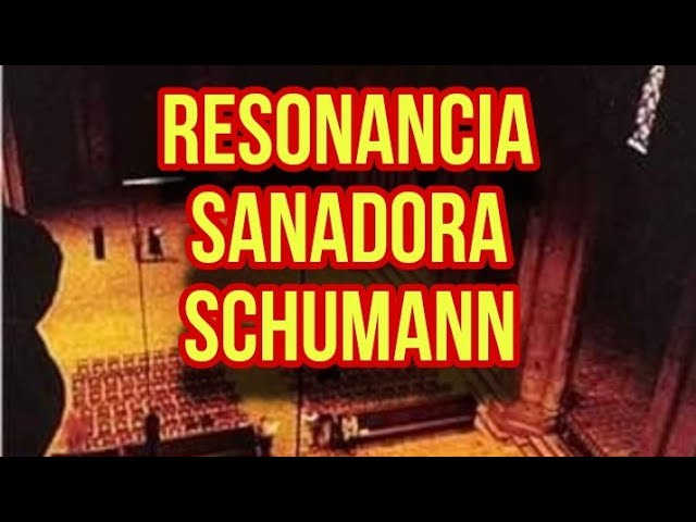 RESONANCIA SANADORA SCHUMANN.