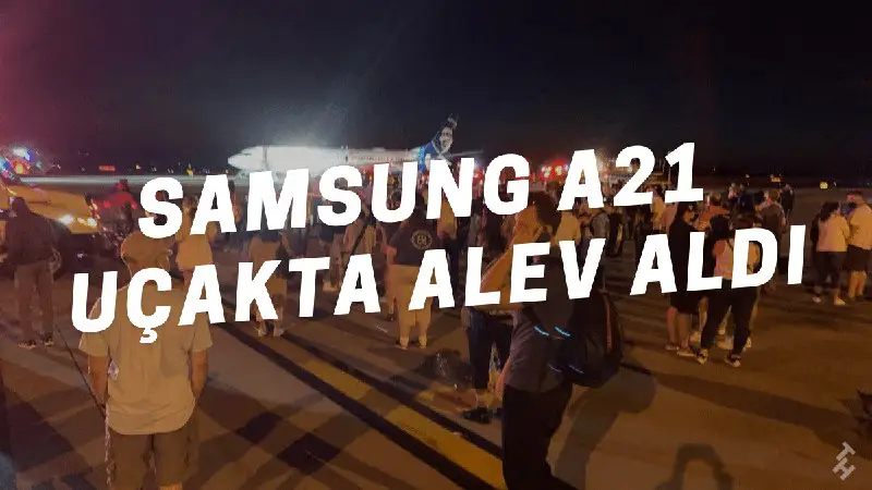 *****📰*** Samsung Galaxy A21 Uçakta Alev …