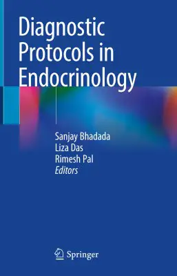 Diagnostic Protocols in Endocrinology Bhadada S., …