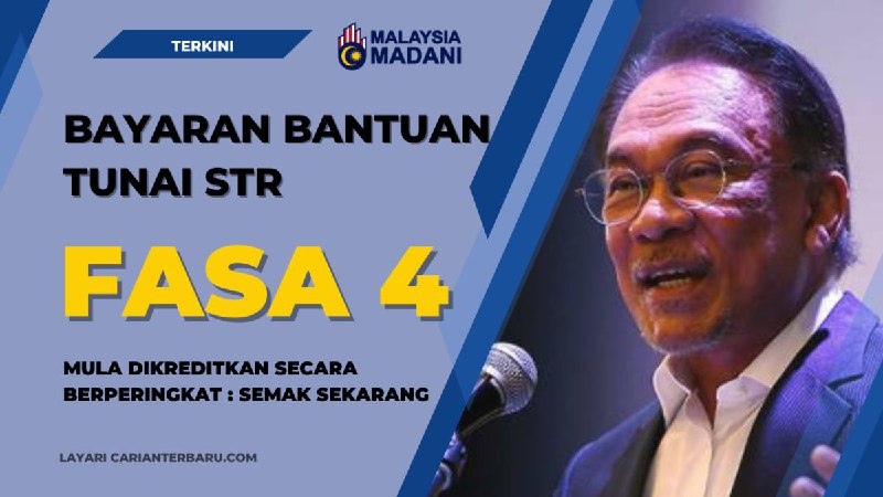 Bayaran bantuan tunai STR Fasa 4 …