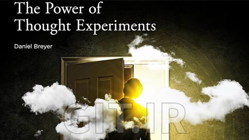 **The Power of Thought Experiments**