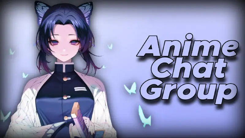 ***✨***Anime Chat Group***✨***