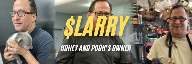 $LARRY | Honey and Pooh Owner …