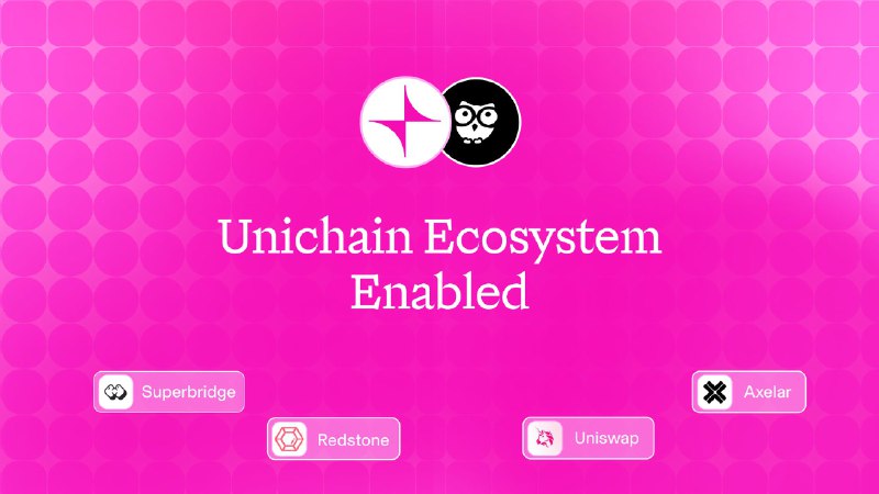 **Unichain ecosystem enabled** ***🦄******✨***