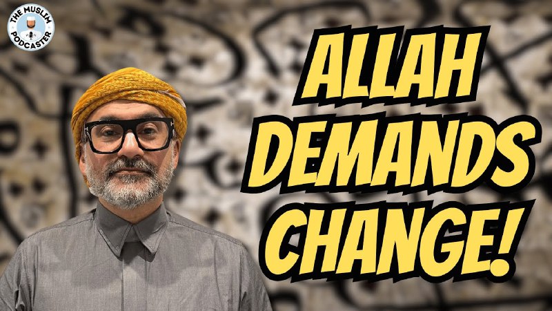 **Allah Demands Change: Is the Ummah …