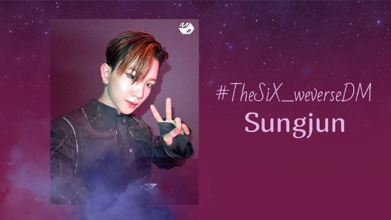 ***💌*** |[#TheSiX\_weverseDM\_Sungjun](?q=%23TheSiX_weverseDM_Sungjun)***🐹***