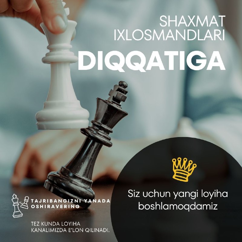 ***♟*****Shaxmatda shoh bo‘lib, taxtni zabt etaman …