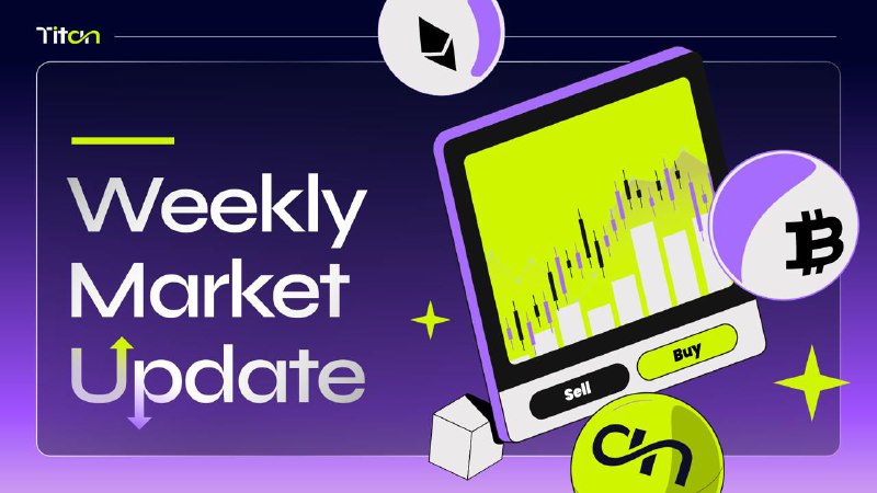 *****📁***** **WEEKLY MARKET UPDATES WITH TITAN …