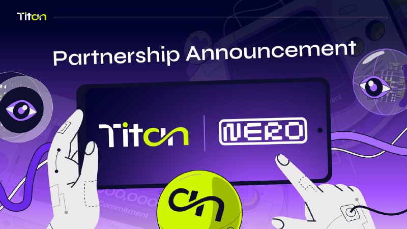 ***🤝*** **Partnership Announcement: Titan x NERO**