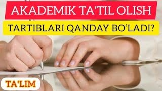 ***⚡️*** **Talaba qanday holatlarda akademik taʼtil …