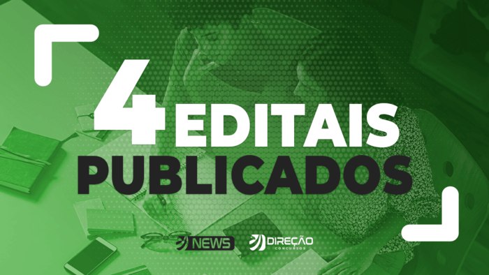 Concurso público: 4 editais publicados nesta …