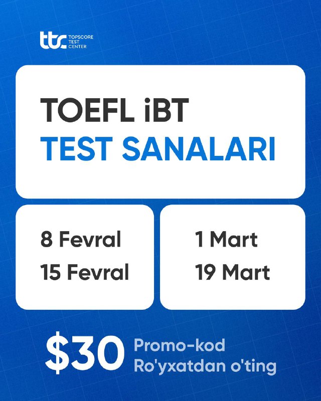 ***🔜*** **TOEFL iBT imtihon sanalari va …