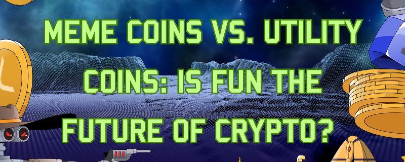 Meme Coins vs. Utility Coins: Is …