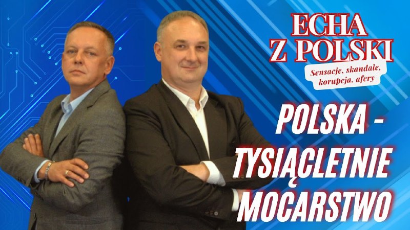 **Polska - Tysiącletnie mocarstwo | Echa …