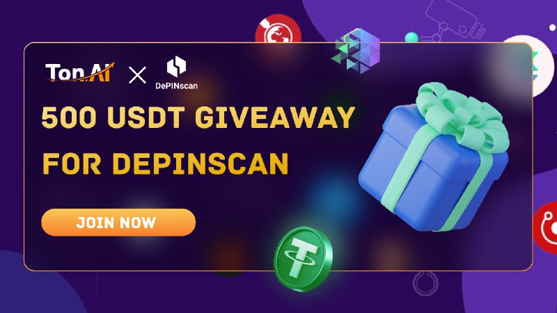 ***🎁***500 USDT Giveaway From DePINScan