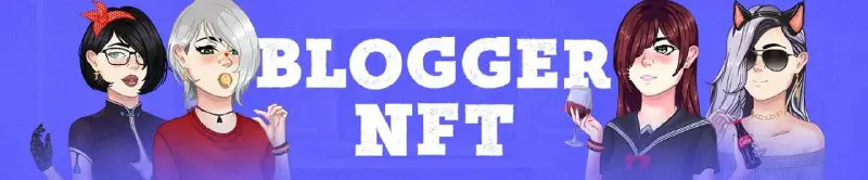 **Get a free NFT-blogger right now**While …