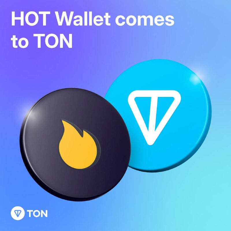 **HOT Wallet is coming to TON**