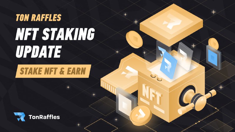 *****🆙***** **Обновление NFT Staking на** [**tonraffles.app**](https://tonraffles.app/nft/staking)