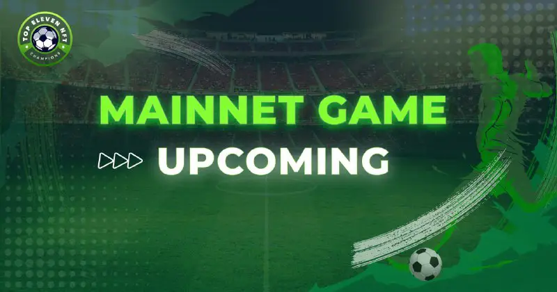 **Top Eleven NFT Will Mainnet Today*****🛎******🛎***
