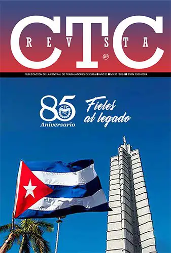 [Revista CTC No. 31: Legado que compromete (+PDF)](https://www.trabajadores.cu/20240131/revista-ctc-no-31-legado-que-compromete-pdf/)