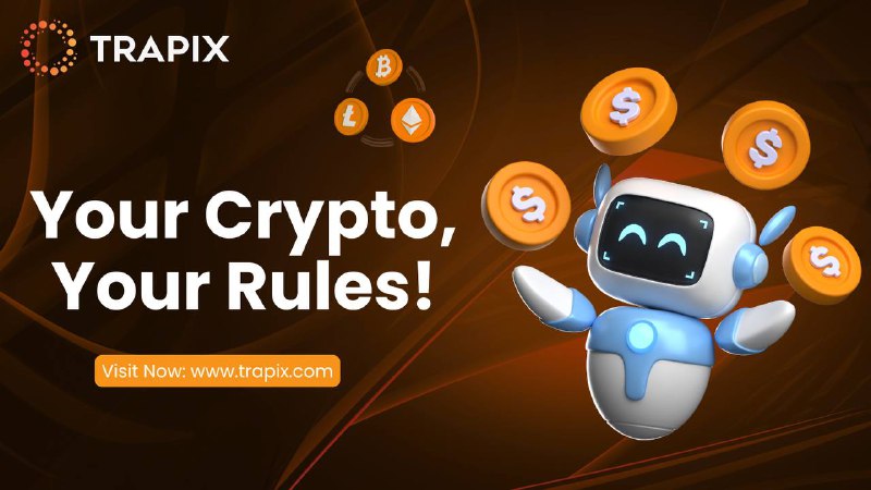 Your Crypto, Your Rules! **Trade with …