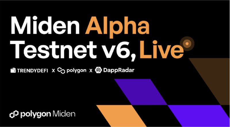 **Polygon Miden Alpha Testnet v6 is …