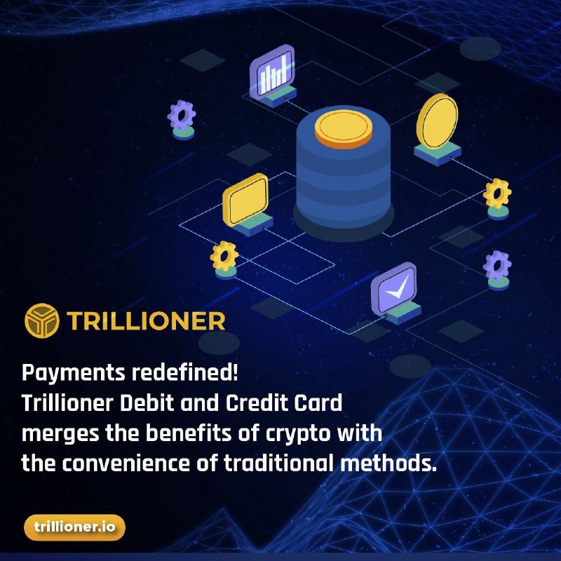 Payments redefined! Trillioner Debit and Credit …