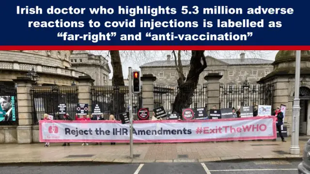 Irish doctor who highlights 5.3 million adverse reactions to covid injections is labelled as “far-right” and “anti-vaccination”