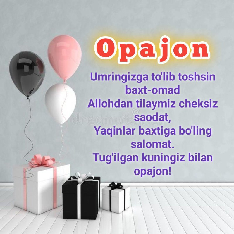 Opajonim Tugʻilgan kuningiz muborak boʻlsin! Oilamiz …