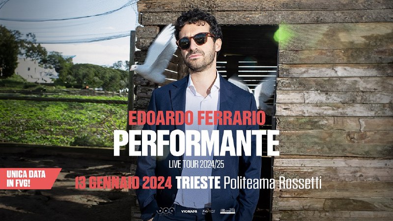 EDOARDO FERRARIO al Politeama Rossetti di …