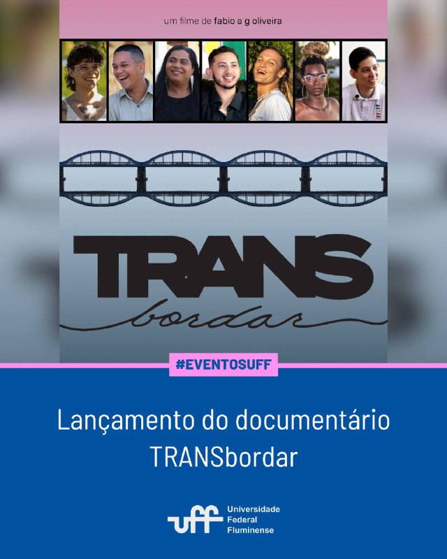 [#EventosUFF](?q=%23EventosUFF) | ***🎥*** O filme TRANSbordar, …