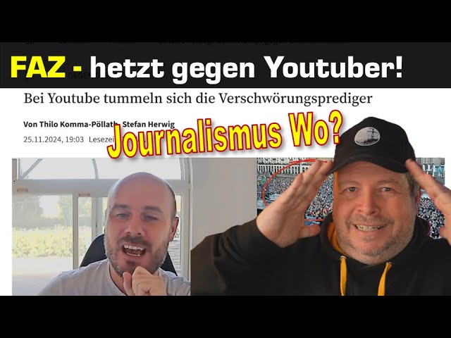 FAZ &amp; Handelsblatt greifen Youtuber an …