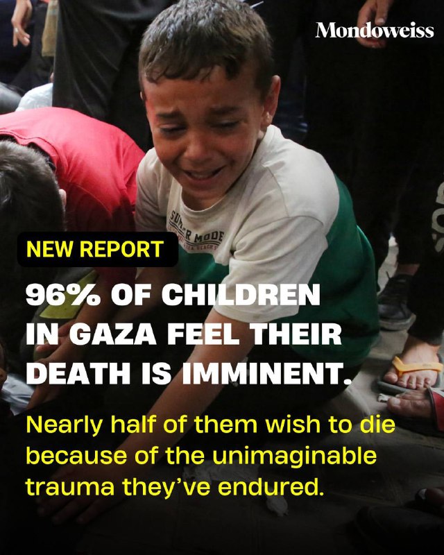 96% of children in Gaza feel …