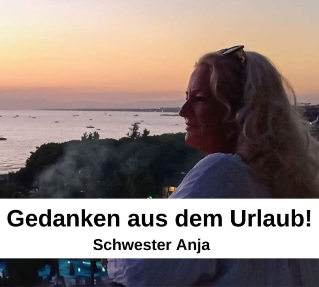 **GEDANKEN AUS DEM URLAUB**