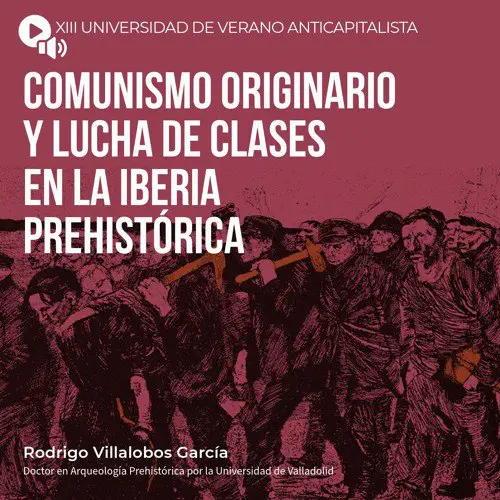 **"Comunismo originario y lucha de clases en la Iberia prehistórica"**
