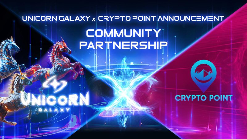 *****🤝*** Unicorn Galaxy x Crypto Point …