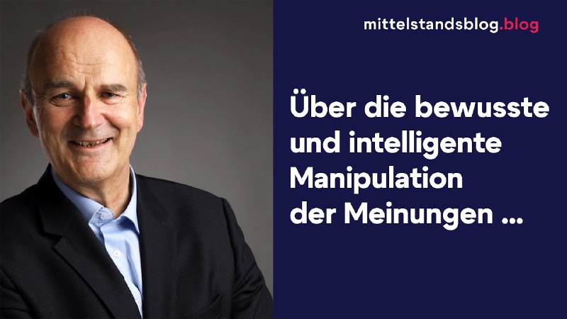 Über die bewusste und intelligente Manipulation …