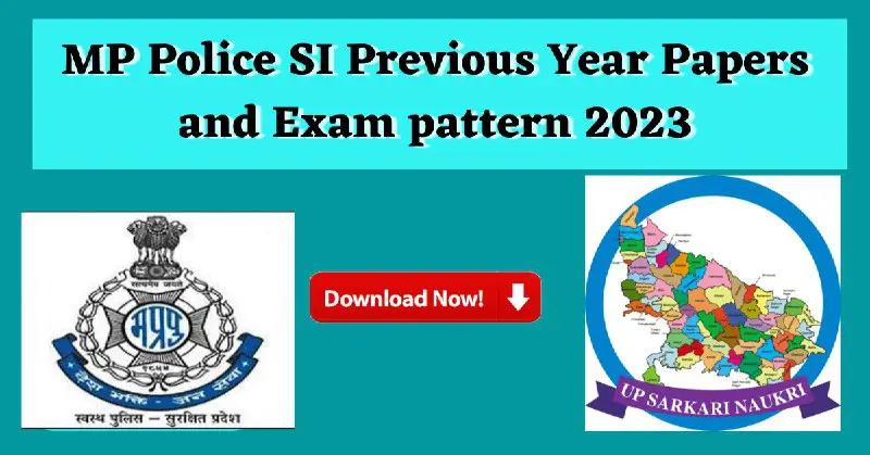 **MP Police SI Previous Year Papers and Exam pattern 2023**