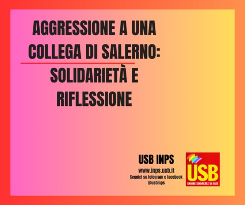 INPS, aggressione a Salerno di una collega, solidarietà e riflessione