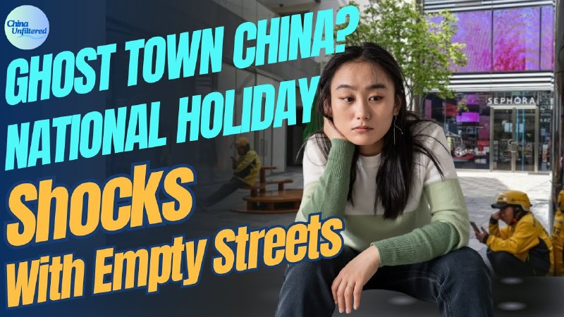 ***🔥***Ghost Town China? National Holiday Shocks …