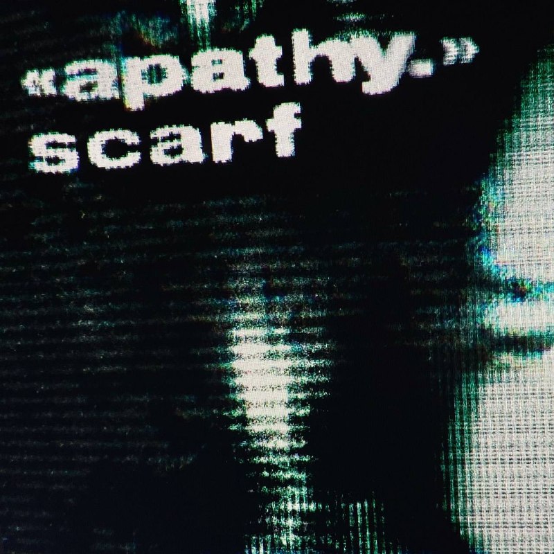 «apathy.» scarves in development