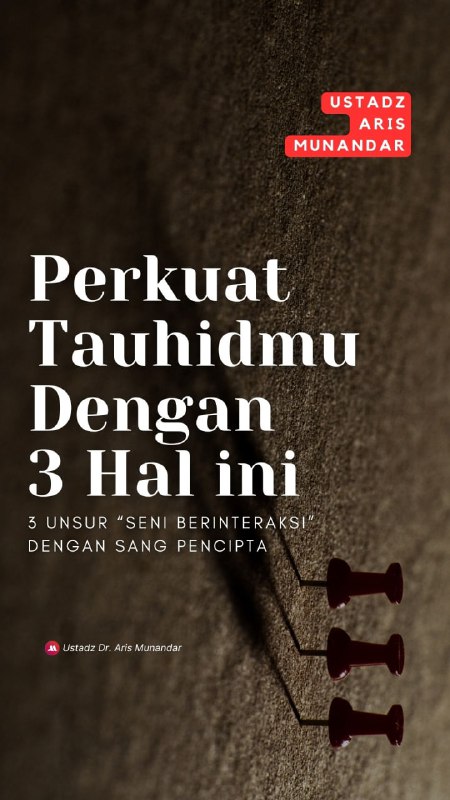 perkuat tauhidmu dengan 3 hal ini